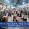 How to Choose Right Machine Supplier ?